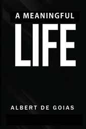 A MEANINGFUL LIFE