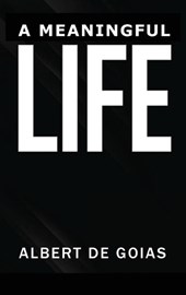 A MEANINGFUL LIFE