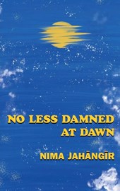 No Less Damned at Dawn
