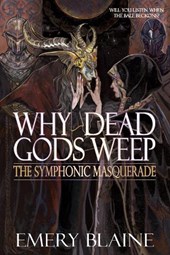 Why Dead Gods Weep