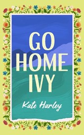 GO HOME, IVY