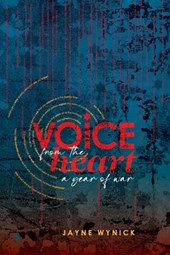 Voice from the Heart: A Year of War