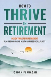 How to Thrive in Retirement