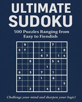 Ultimate Sudoku - 500 Puzzles Ranging from Easy to Fiendish