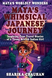 Maya's Worldly Wonders: Maya’s Whimsical Japanese Journey
