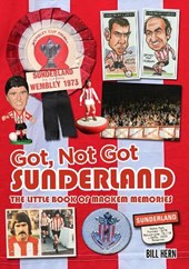 Got, Not Got: Sunderland