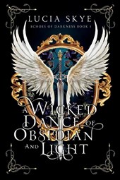 Skye, L: Wicked Dance of Obsidian and Light