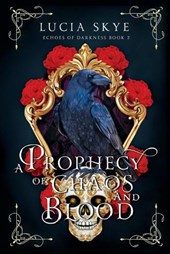 A Prophecy of Chaos and Blood