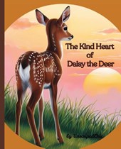 The Kind Heart of Daisy the Deer