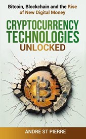Cryptocurrency Technologies Unlocked