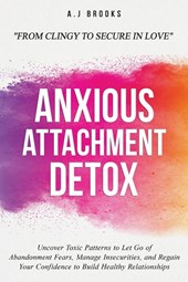 Anxious Attachment Detox