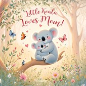 Little Koala Loves Mom!