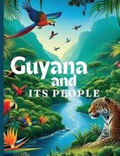 Guyana And Its People