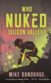 Who Nuked Silicon Valley?