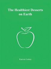 The Healthiest Desserts on Earth