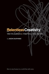 Relentless Creativity