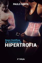 Bases científicas do treinamento de hipertrofia