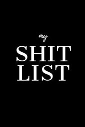 My Shit List