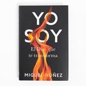 Yo Soy: El Dios Que Te Transforma