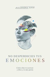 Sura, A: No Desperdicies Tus Emociones