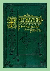 Fret Sawing For Pleasure And Profit