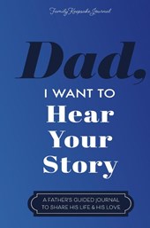Dad, I Want to Hear Your Story