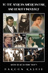 To the African American Hair and Beauty Industry