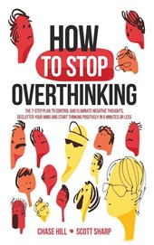How to Stop Overthinking