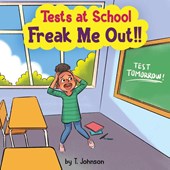 Tests At School Freak Me Out!