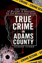 True Crime in Adams County