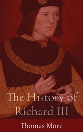 More, T: History of Richard III