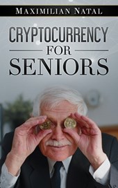 Natal, M: Cryptocurrency for Seniors