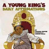 A YOUNG KING'S DAILY AFFIRMATIONS