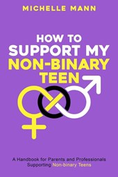 How To Support My Non-Binary Teen