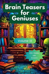 Brain Teasers for Geniuses