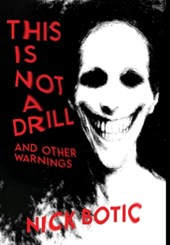 This Is Not A Drill and Other Warnings