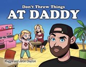Don't Throw Things at Daddy