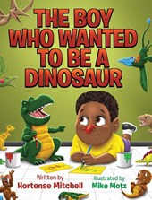 The Boy Who Wanted to be a Dinosaur