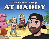 Don't Throw Things at Daddy
