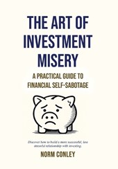The Art of Investment Misery