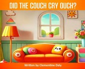 Daly, C: Did The Couch Cry Ouch?