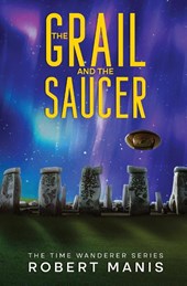 THE GRAIL AND THE SAUCER