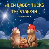 Usher, E: WHEN DADDY TUCKS THE STARS IN