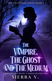 The Vampire, The Ghost and The Medium