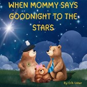 Usher, E: When Mommy Says Goodnight to the Stars