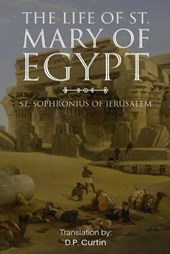 The Life of St. Mary of Egypt
