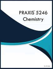 PRAXIS 5246 Chemistry