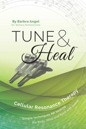 Tune & Heal: Cellular Resonance Therapy