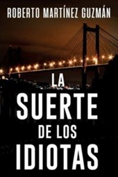 La suerte de los idiotas