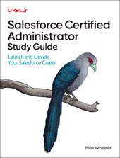 Salesforce Certified Administrators Study Guide